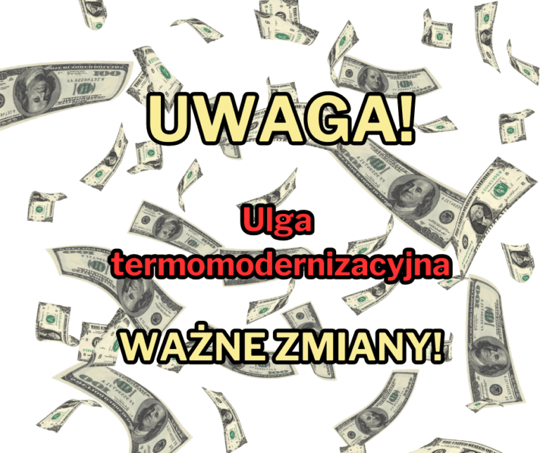 ULGA TERMOMODERNIZACYJNA 2025 ZMIANY WAŻNE