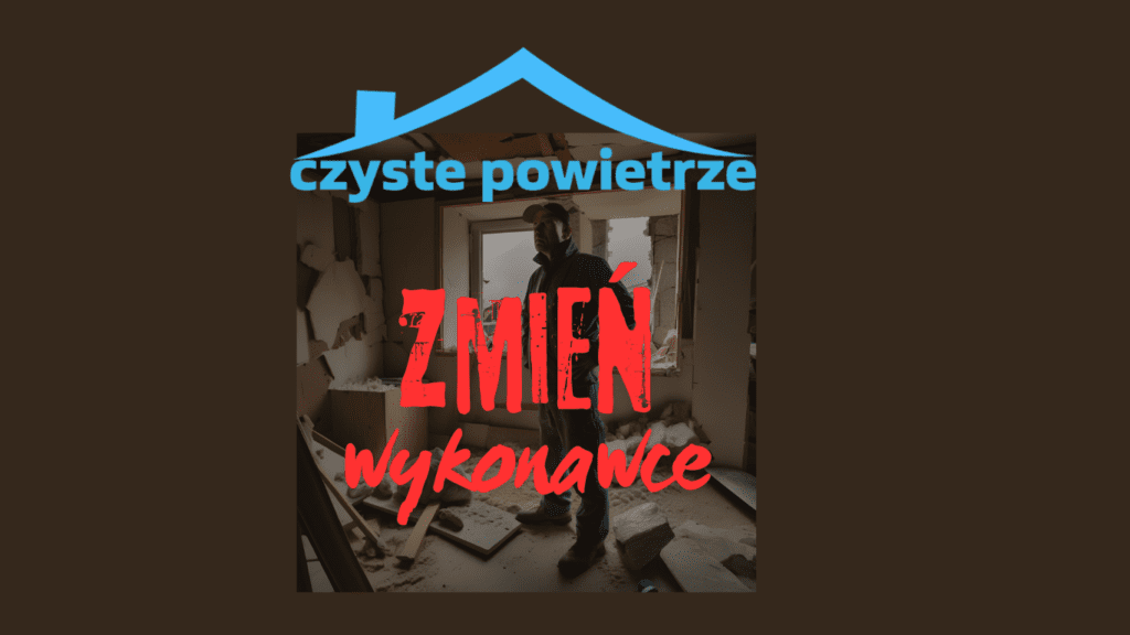 czyste-powietrze-zmień-wykonawcę