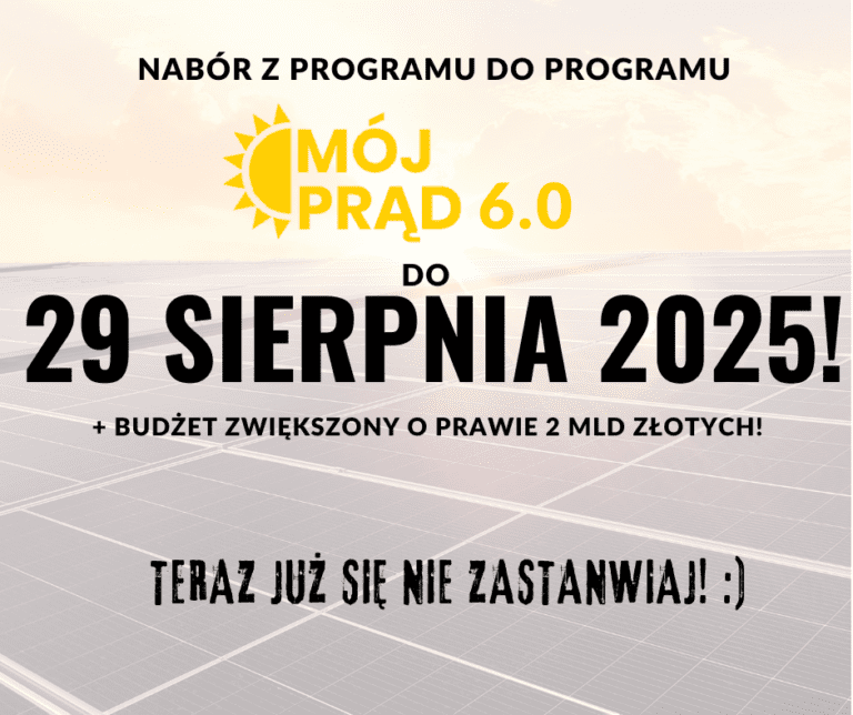 MÓJ PRĄD 6.0 PRZEDŁUŻONY DO 29 SIERPNIA 2025