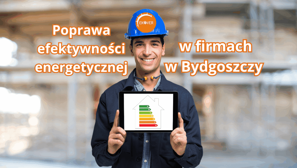 poprawa efektywności energetycznej w firmach w Bydgoszczy