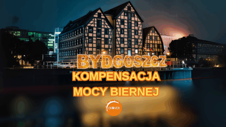 Kompensacja mocy biernej – oferta dla Bydgoszczy 85-000