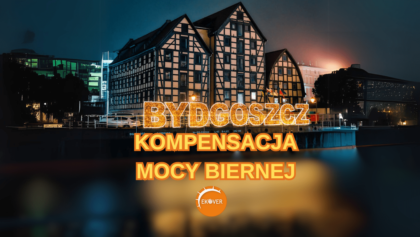 Kompensacja mocy biernej – oferta dla Bydgoszczy 85-000