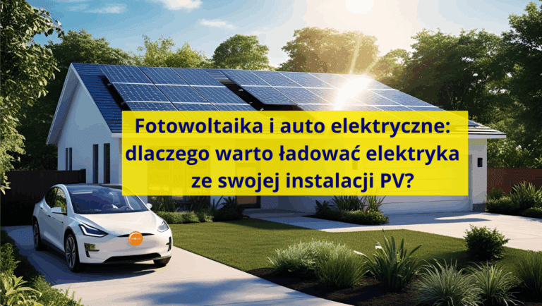 Fotowoltaika i auto elektryczne: dlaczego warto ładować elektryka ze swojej instalacji PV