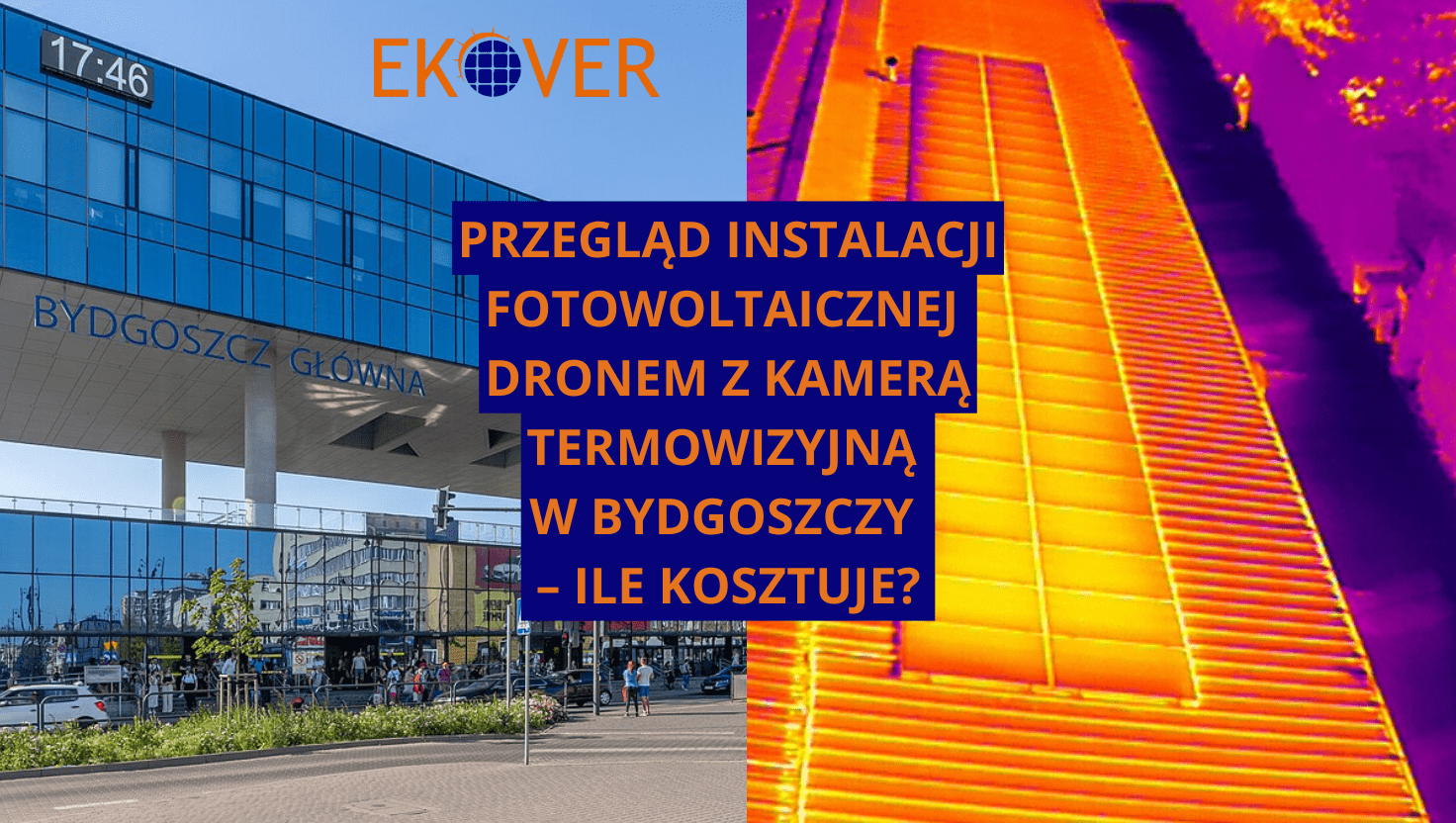 Przegląd instalacji fotowoltaicznej dronem z kamerą termowizyjną w Bydgoszczy – cena 500 zł
