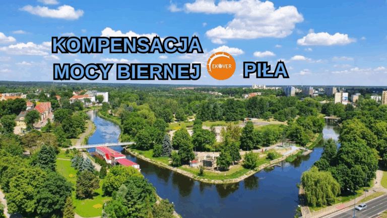Kompensacja mocy biernej – oferta dla Piły 64-900